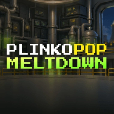 Plinko Pop: Meltdown